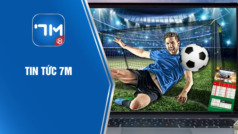 Giới thiệu về chuyên mục tin tức tại 7M