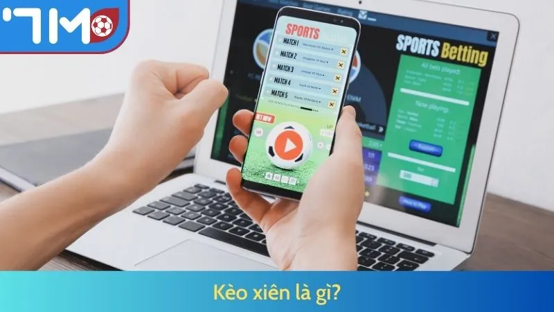 Kèo xiên là gì?